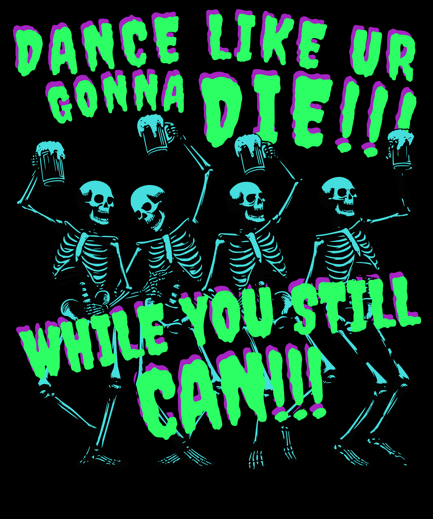 YOU'RE ALL GONNA DIE! SUPER FUN TIME PARTY SHIRT FOR WOMEN