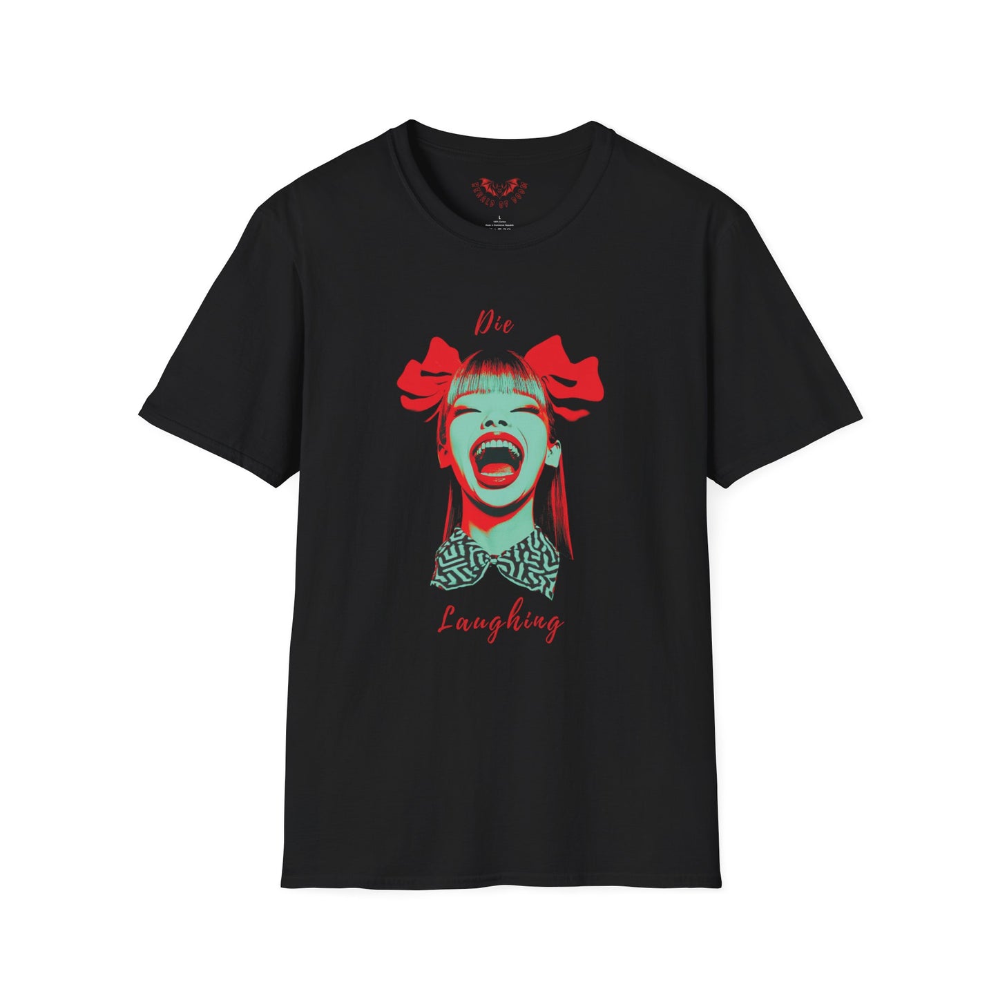 Die Laughing - Unisex T-Shirt